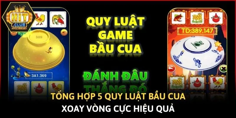 Tổng hợp 5 quy luật Bầu Cua xoay vòng cực hiệu quả