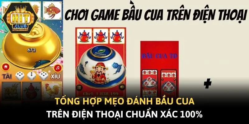 Tổng Hợp Mẹo Đánh Bầu Cua Trên Điện Thoại Chuẩn Xác 100%
